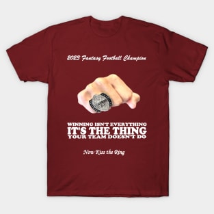Winning isn't everything It's the thing your team doesn't do T-Shirt
